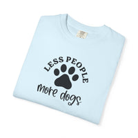 Load image into Gallery viewer, Less People More Dogs T-Shirt, Comfort Colors