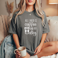 Load image into Gallery viewer, All I Need Is Coffee and My Dog T-Shirt, Comfort Colors
